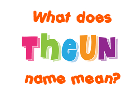 Meaning of Theun Name