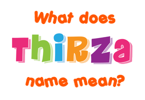 Meaning of Thirza Name