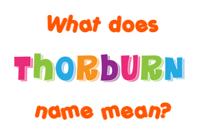 Meaning of Thorburn Name