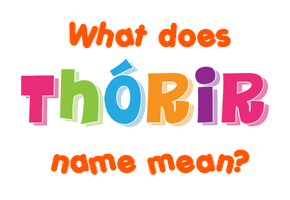 Meaning of Þórir Name