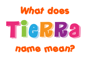 Meaning of Tierra Name