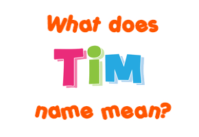 Meaning of Tim Name