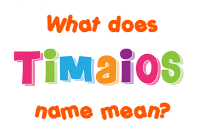 Meaning of Timaios Name