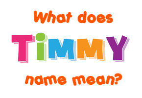 Meaning of Timmy Name