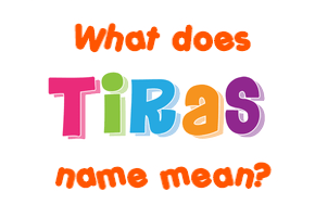 Meaning of Tiras Name