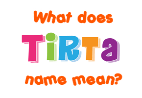 Meaning of Tirta Name