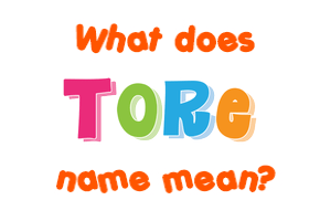 Meaning of Tore Name