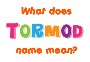 Meaning of Tormod Name