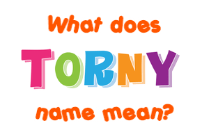 Meaning of Torny Name
