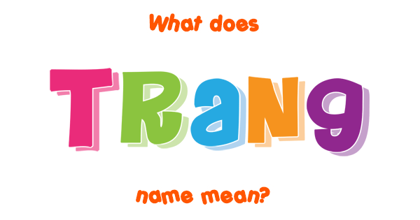 Trang name - Meaning of Trang