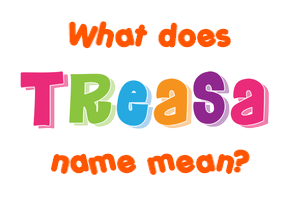 Meaning of Treasa Name