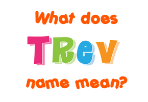 Meaning of Trev Name