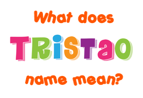 Meaning of Tristao Name