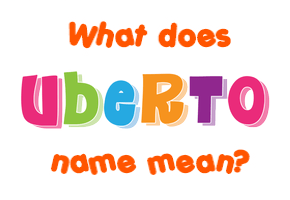 Meaning of Uberto Name