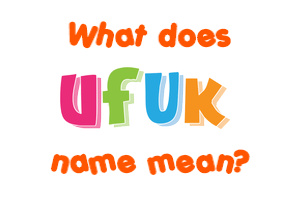 Meaning of Ufuk Name