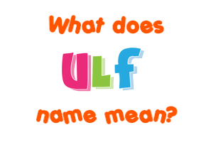 Meaning of Ulf Name