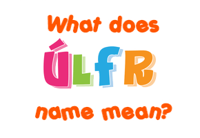 Meaning of Úlfr Name