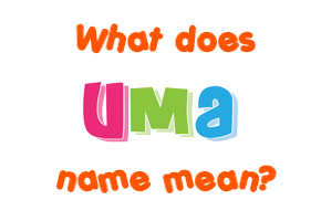 Meaning of Uma Name