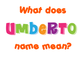 Meaning of Umberto Name