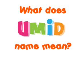 Meaning of Umid Name