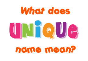 Meaning of Unique Name