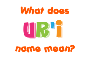 Meaning of Ur'i Name