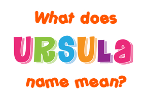 Meaning of Uršula Name