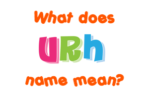 Meaning of Urh Name