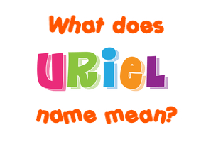Meaning of Uriel Name
