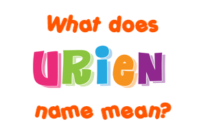 Meaning of Urien Name