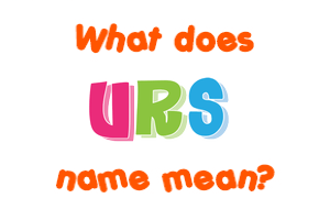 Meaning of Urs Name