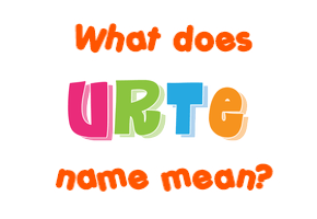 Meaning of Urte Name