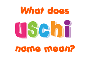 Meaning of Uschi Name