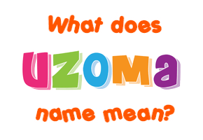 Meaning of Uzoma Name