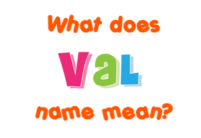 Meaning of Val Name