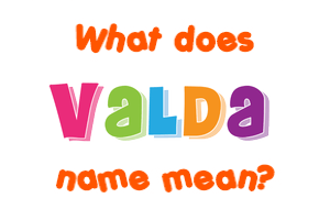 Meaning of Valda Name
