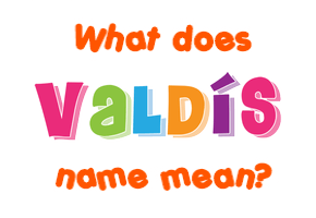 Meaning of Valdís Name