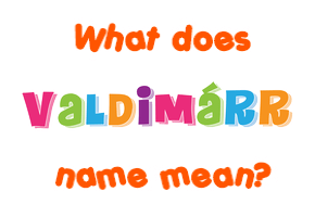 Meaning of Valdimárr Name