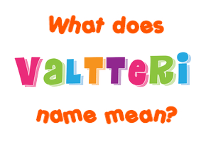 Meaning of Valtteri Name