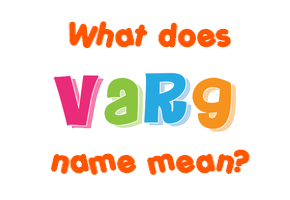 Meaning of Varg Name