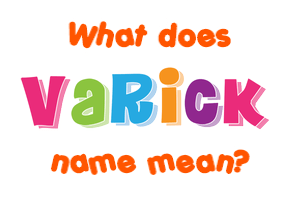 Meaning of Varick Name