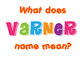 Meaning of Varner Name