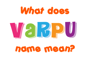 Meaning of Varpu Name