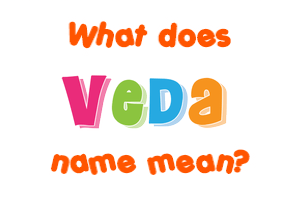 Meaning of Veda Name