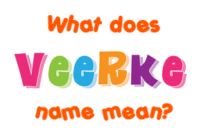 Meaning of Veerke Name