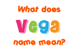 Meaning of Vega Name