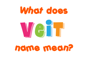 Meaning of Veit Name