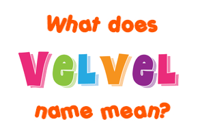 Meaning of Velvel Name