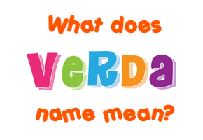 Meaning of Verda Name