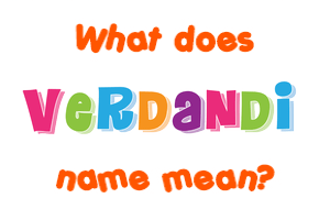 Meaning of Verdandi Name